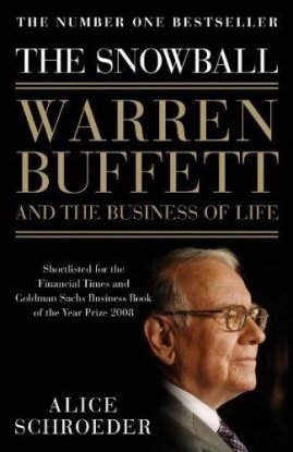 Snowball Warren Buffett And The Business Schroeder Alice