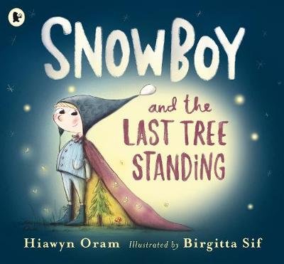 Snowboy and the Last Tree Standing Oram Hiawyn