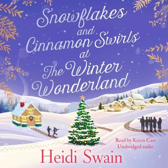 Snowflakes and Cinnamon Swirls at the Winter Wonderland Swain Heidi
