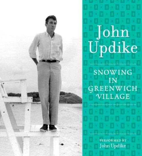 Snowing in Greenwich Village Updike John
