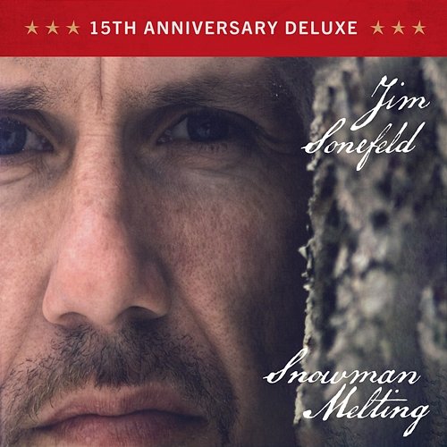 Snowman Melting: 15th Anniversary Deluxe Jim Sonefeld
