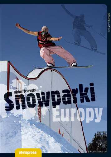 Snowparki Europy Żelawski Michał