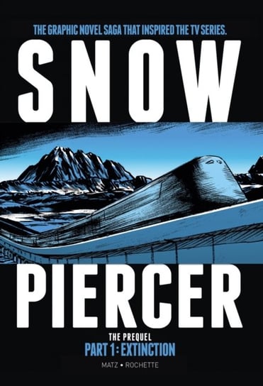 Snowpiercer: Prequel volume 1: Extinction Opracowanie zbiorowe