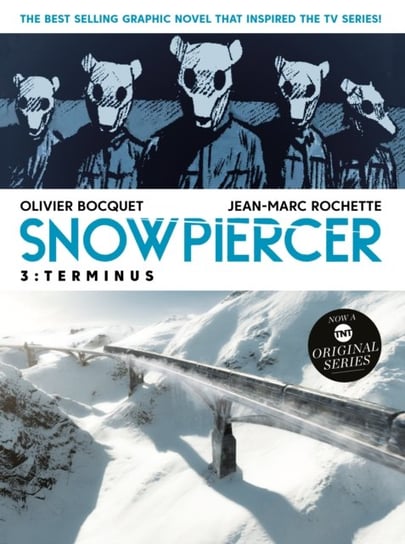 Snowpiercer Volume 3: Terminus Bocquet Olivier, Rochette Jean-Marc