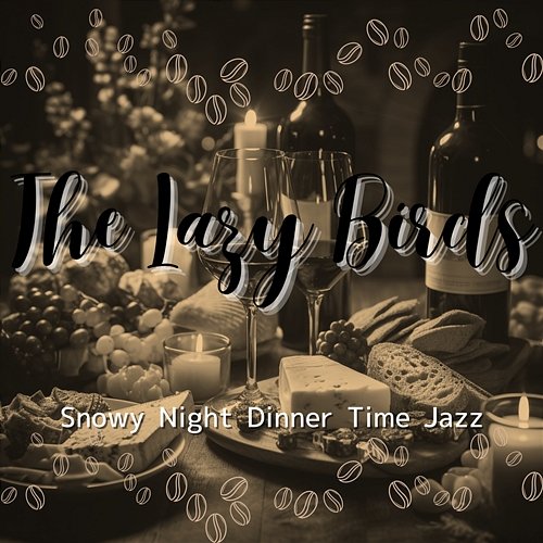 Snowy Night Dinner Time Jazz The Lazy Birds