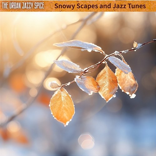 Snowy Scapes and Jazz Tunes The Urban Jazzy Spice