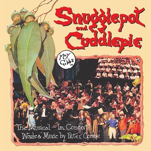 Snugglepot And Cuddlepie The Musical In Concert Peter Combe