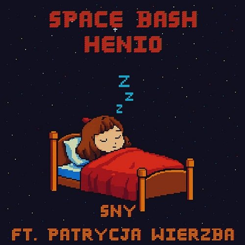 Sny Space Bash, Patrycja Wierzba, Henio