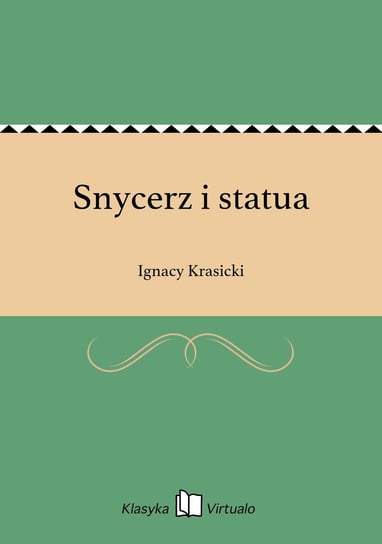 Snycerz i statua Krasicki Ignacy