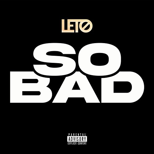 SO BAD Leto