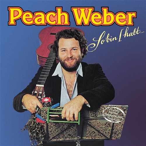 So bin i halt... Peach Weber
