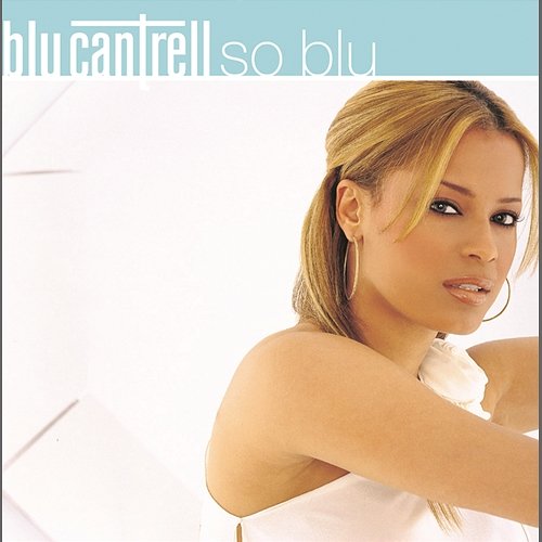So Blu Blu Cantrell