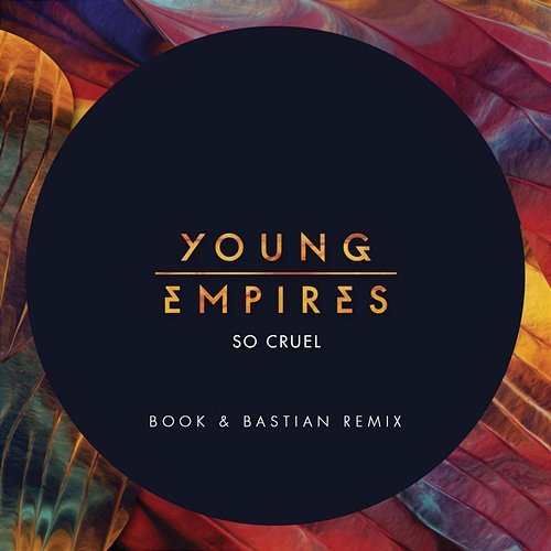 So Cruel Young Empires