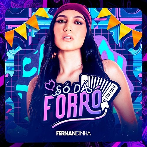 Só Dá Forró Fernandinha
