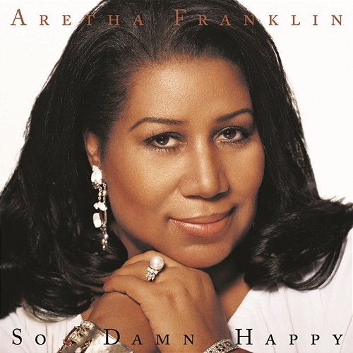 So Damn Happy Aretha Franklin