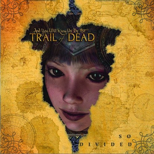 So Divided ...And You Will Know Us By The Trail Of Dead