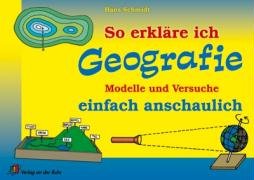 So erkläre ich Geografie Schmidt Hans