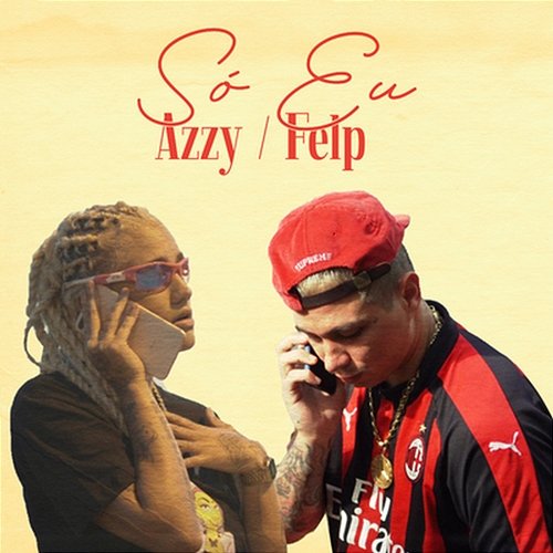 Só Eu Azzy, Felp 22