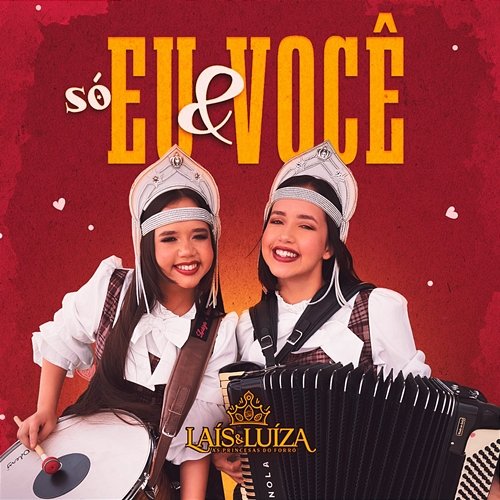 Só Eu & Você Laís e Luíza As Princesas do Forró