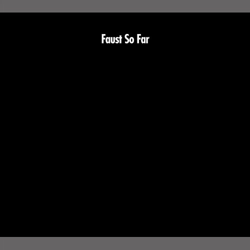 So Far Faust