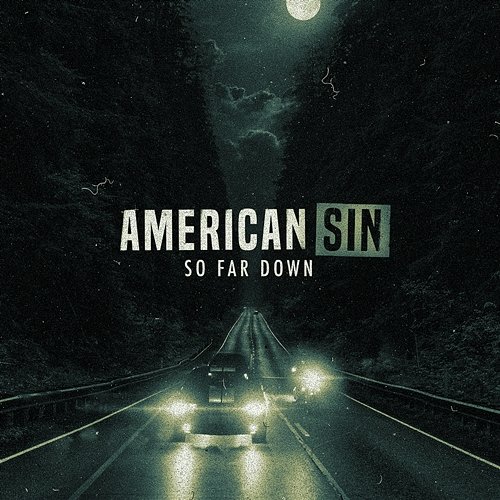 So Far Down American Sin