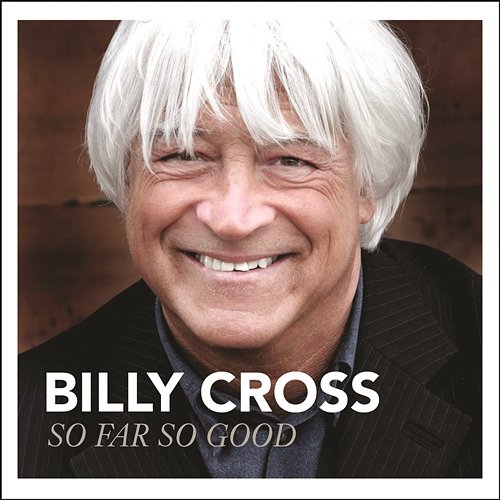 So Far So Good Billy Cross
