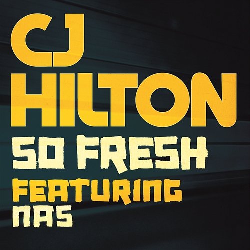 So Fresh CJ Hilton feat. Nas