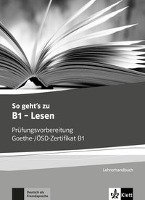 So geht's zu B1 - Lesen. Lehrerhandbuch Klett Sprachen Gmbh