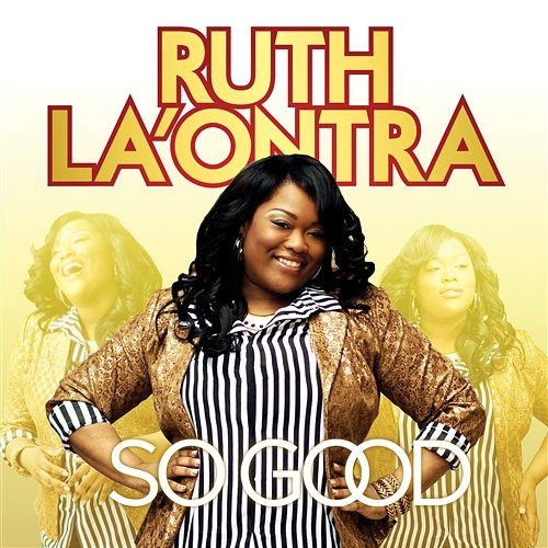 So Good Ruth La'Ontra