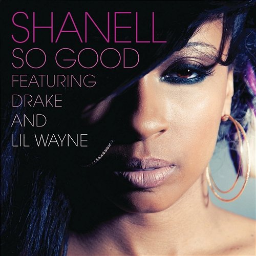 So Good Shanell feat. Lil Wayne, Drake