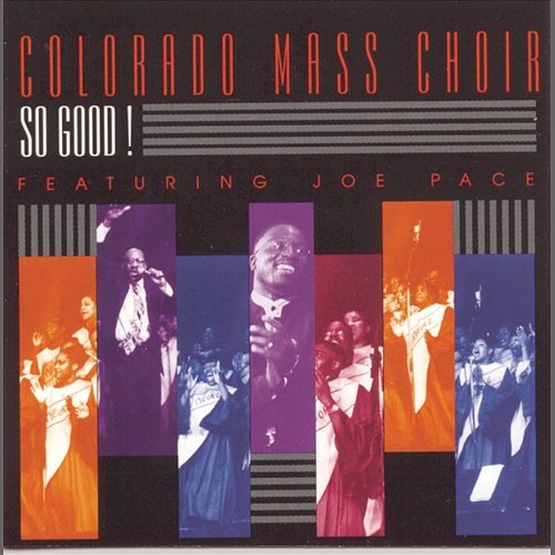 So Good! Colorado Mass Choir