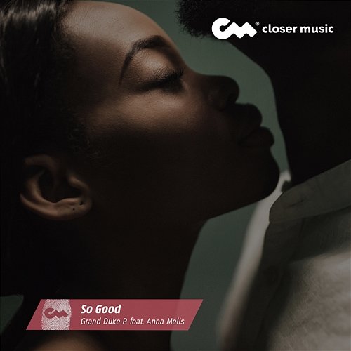 So Good Grand Duke P. feat. Anna Melis