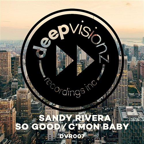 So Good / C'mon Baby Sandy Rivera