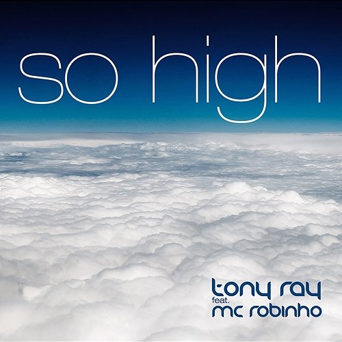 So High Tony Ray feat. MC Robinho