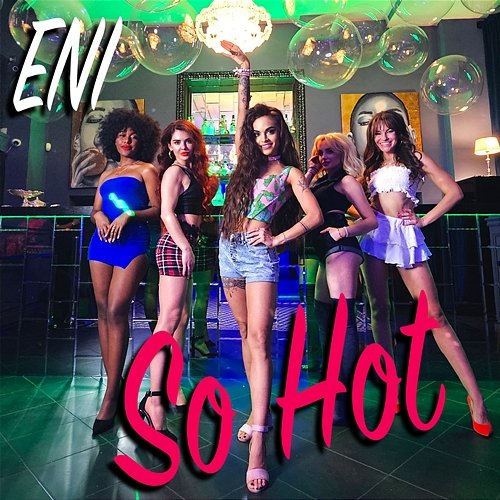 So Hot Eni