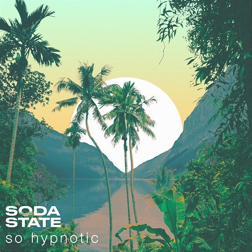 So Hypnotic Soda State