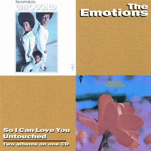 So I Can Love You / Untouched The Emotions