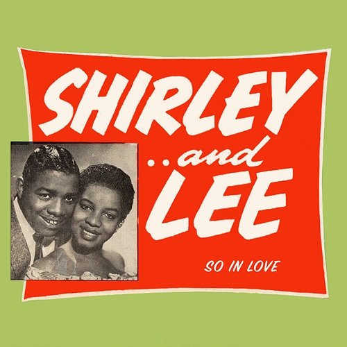 So in Love Shirley & Lee