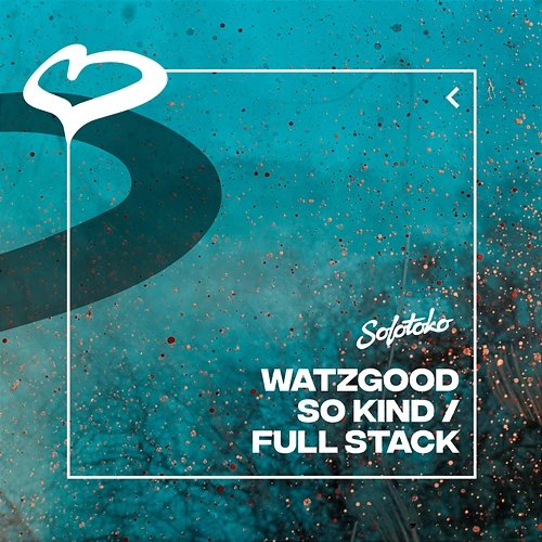 So Kind / Full Stack Watzgood