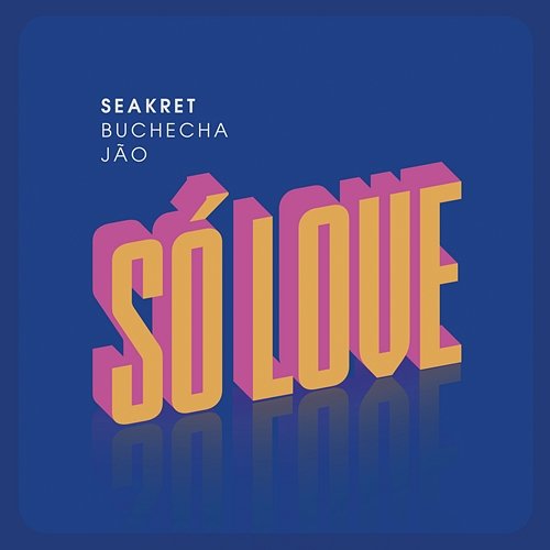 Só Love Seakret, Buchecha feat. Jão