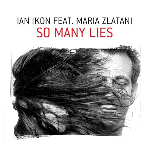 So Many Lies Ian Ikon feat. Maria Zlatani