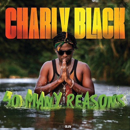 So Many Reasons Charly Black