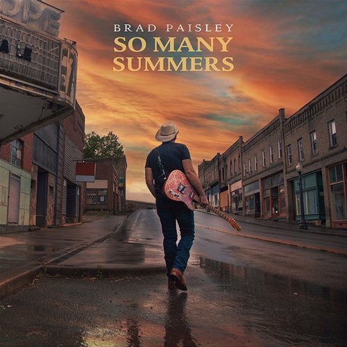So Many Summers Brad Paisley