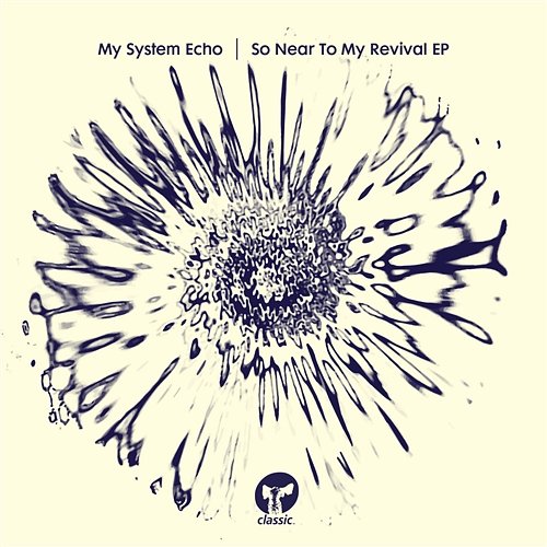 So Near To My Revival EP My System Echo