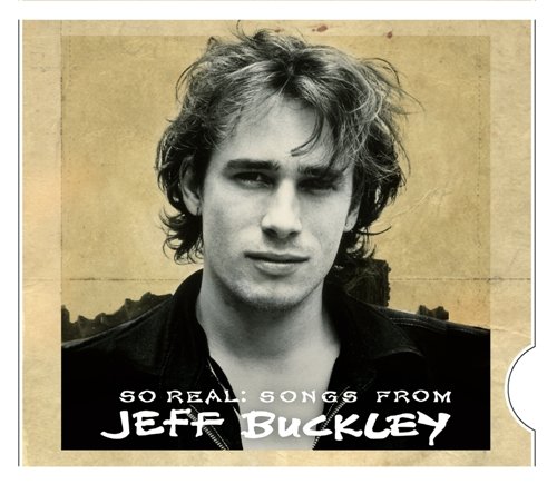 So Real Songs From Jeff Buckley Buckley Jeff