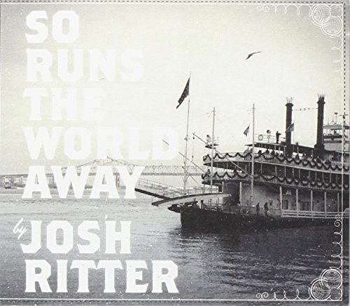 So Runs the World Away Josh Ritter