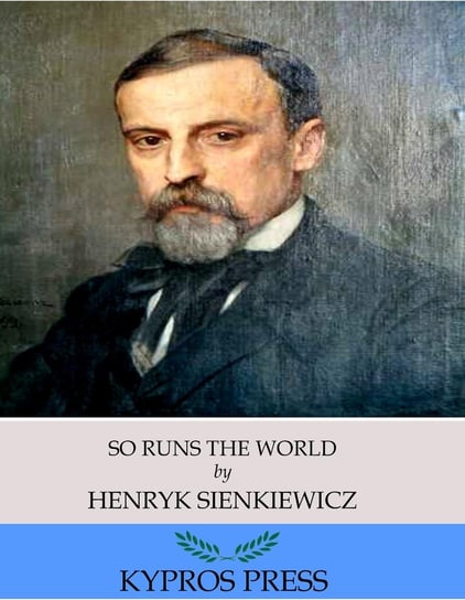 So Runs the World Sienkiewicz Henryk