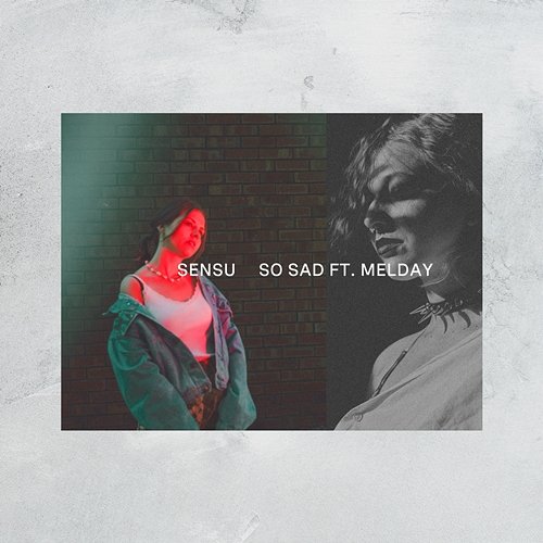 So Sad Sensu feat. MELDAY