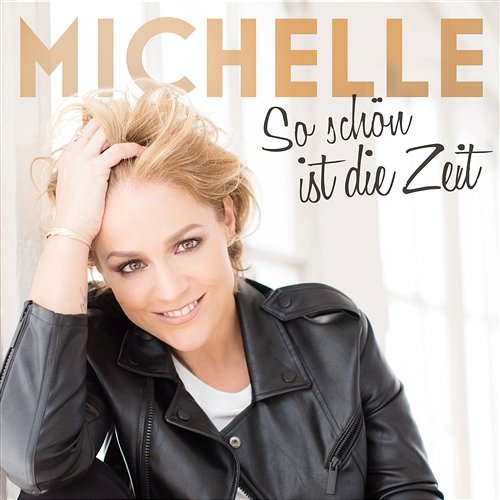 So schön ist die Zeit Michelle