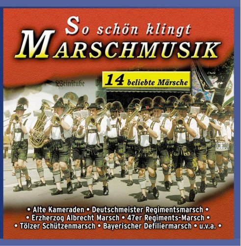 So schśn klingt Marschmusik Various Artists